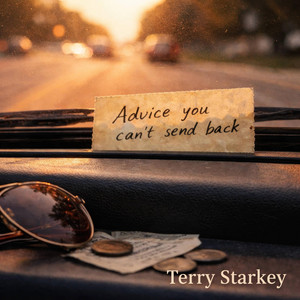 Advice You Can't Send Back by Terry Starkey