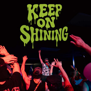 KEEP ON SHINING by Just Kane