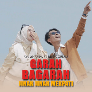 GARAH BAGARAH - Jinak Jinak Merpati by Ayu Amanda Official, Ridho Zulma