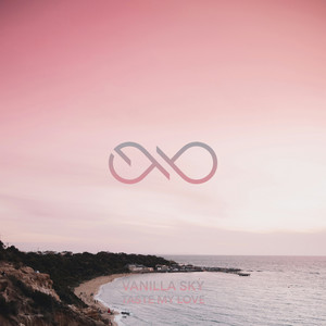 Taste My Love by Vanilla Sky