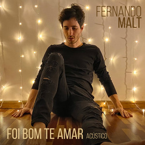 Foi Bom Te Amar (Acoustic)