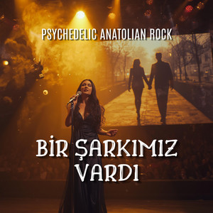 Bir Şarkımız Vardı by Anatolian Rust