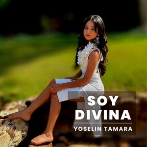Soy Divina - Single by Yoselin Tamara | Spotify