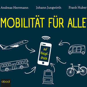 Mobilität für alle (... auf Knopfdruck)