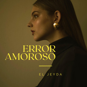 ERROR AMOROSO by El Jeyda