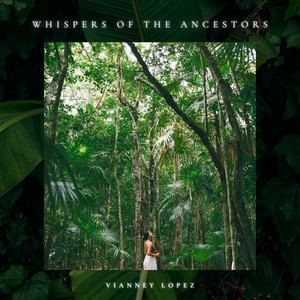 Whispers of the Ancestors by Vianney Lopez