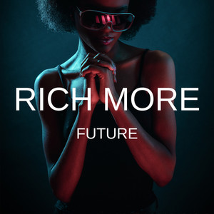 Never Be by RICH MORE