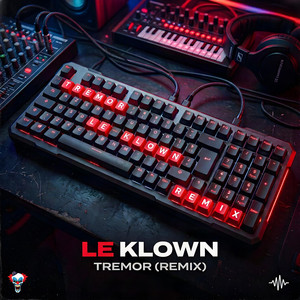 TREMOR by Le Klown