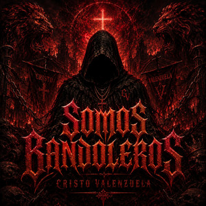 SOMOS BANDOLEROS by Cristo Valenzuela