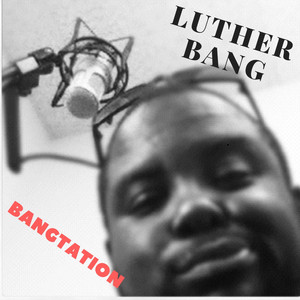 Luther Bang - Uncanny