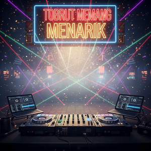 Tobrut Memang Menarik by Dj Happy Team