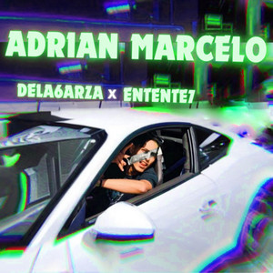 ADRIAN MARCELO (feat. Entente7)