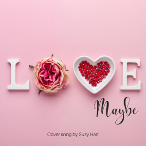 Suzy Hart - Love, Maybe