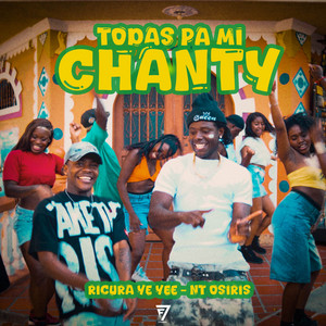 Todas Pa Mi Chanty by Ricura Ye Yee, NT OSIRIS