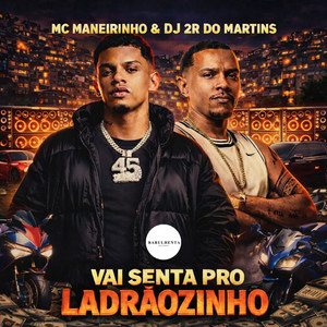 VAI SENTA PROS LADRÃOZIN