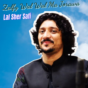 Lal Sher Safi - Zalfy Wal Wal Ma Jorawa