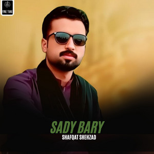 Shafqat Shehzad - Sady Bary