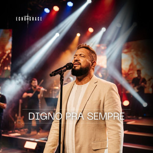 Digno Pra Sempre by Echo Of Grace