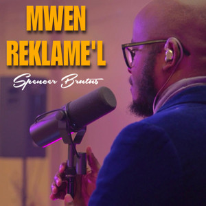 Spencer Brutus - Mwen Reklamel