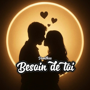 Besoin de toi by Damskoo