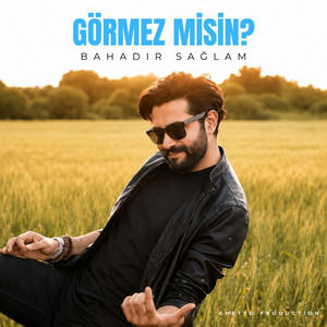 Görmez misin? by Bahadır Sağlam