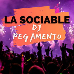 Dj Pegamento - La Sociable