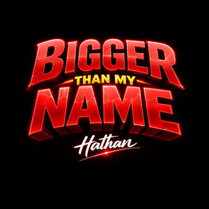 Hathan - Bigger than my name