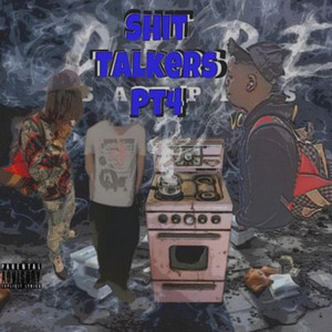 Shit Talkers Part 4 by SJ, Ethreezy, Kybandz