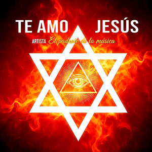 Te Amo Jesús by EL PADROTE DE LA MÚSICA