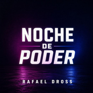 Noche de Poder by Rafael Dross