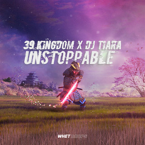 Unstoppable - Extended Mix by 39 Kingdom