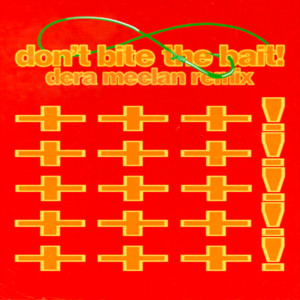 Don't Bite The Bait - Dera Meelan Remix by Dera Meelan, Church & AP