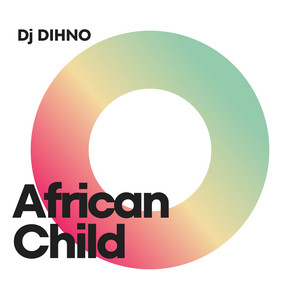 African Child by Dj DIHNO