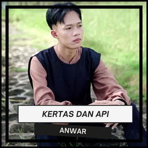 Anwar - Kertas Dan Api