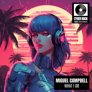 Miguel Campbell — What I Do (2026)