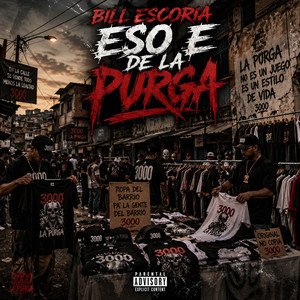 ESO E DE LA PURGA by BILL ESCORIA