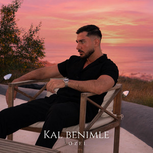 KAL BENIMLE by Ozel