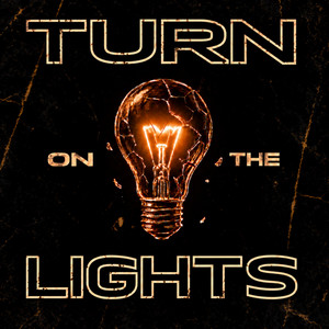 TURN ON THE LIGHTS by justicevirgil