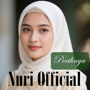 Perihnya by Nuri Official