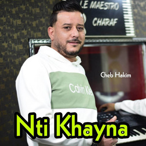 Cheb Hakim - Nti Khayna (with Charaf Maestro)