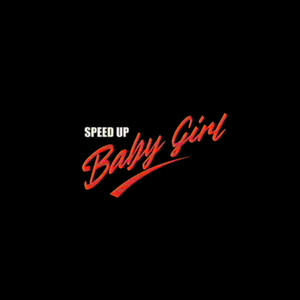 Baby Girl - Speed Up - song and lyrics by LOVELLACE | Spotify