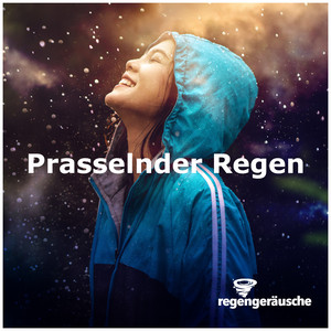 Prasselnder Regen