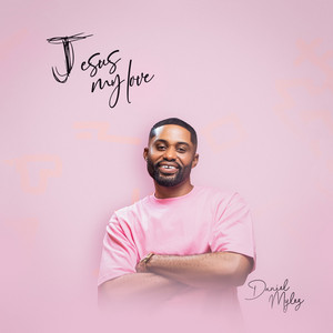 Jesus my love by Daniel Mylez