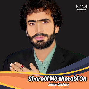 Jafar Shohaz - Sharabi Mb sharabi On