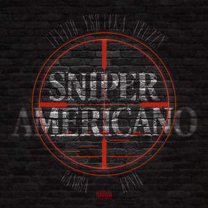 Sniper Americano by Canosa, Tevito, Teuzzx, A FÓRMULA, YSB Teka, Kenji