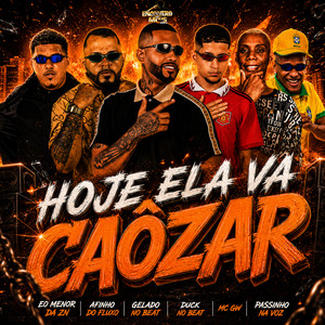 HOJE ELA VAI CAÔZAR
