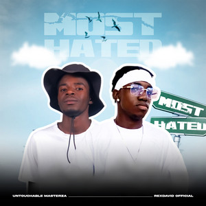 Most Hated by Untouchable MasterZA, RexDavid Official