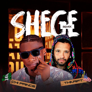 Shege - remix by Chi prince, Tha Rift