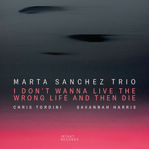 I Don't Wanna Live the Wrong Life and Then Die — Marta Sánchez