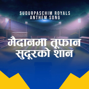 Anita Chalaune, Chakra Bam & Tanka Timilsina - Sudurpaschim Royals: The Anthem Song